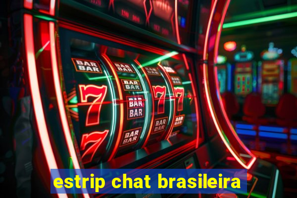 estrip chat brasileira